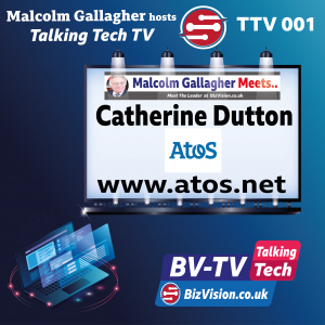 TTV001: Cat Dutton, VP Marketing ATOS talks Digital Transformation on Talking Tech