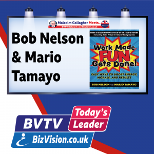 “Work Made Fun Gets Done” says co-authors Mario Tamayo and Dr. Bob Nelson on BVTV