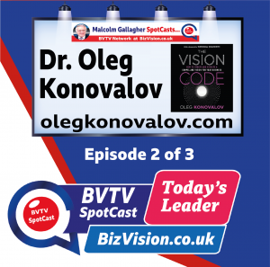 Dr. Oleg Konoval;ov with ep. 2 of The Vision Code Trilogy on BVTV at BizVision.co.uk