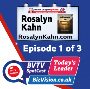 Rosalyn Kahn ep. 1 of trilogy on BVTV SpotCast at Bizvision.co.uk