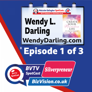 Meeting the Silverpreneur challenge – a trilogy with Wendy Darling