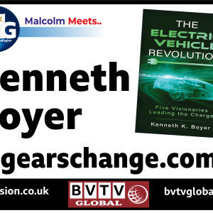 Are Electric Vehicles a necessity or a nicety? EV Revolution author Ken Boyer answers on BVTV Global