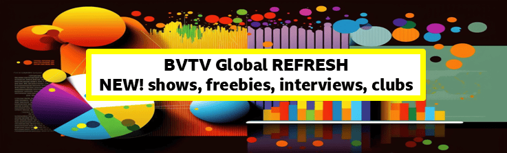 BVTV Global REFRESH starts NOW!!