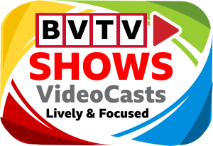 BVTV VideoCast Shows at www.bvtvglobal.com