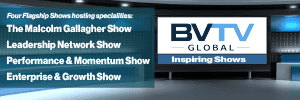 BVTV inspiring business shows at bvtvglobal.com