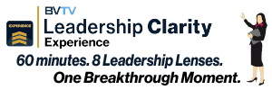 BVTV Leadership Clarity Experience at bvtvglobal.com