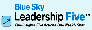 Blue Sky Leadership Five gives you weekday short incisive prompts at bvtvglovbal.com