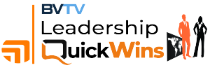 Leadership QuickWins at www.bvtvglobal.com