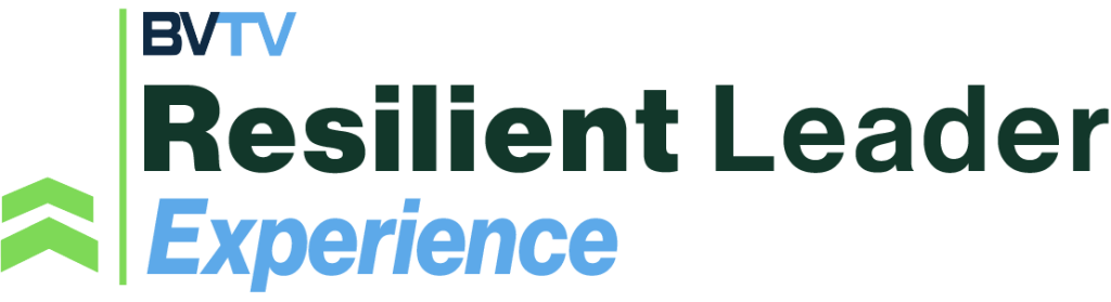 The BVTV Resilient Leader Experience at www.bvtvglobal.com