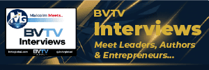 BVTV Interview brings you thoughtful conversation with leaders, authors and thinkers at www.bvtvglobal.com