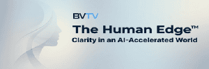 The Human Edge and AI conflict resolved at www.bvtvglobal.com/themes