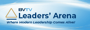 Leaders Arena is where modern leadership comes alive at www.bvtvglobal.com/leaders-arena