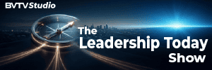 The Leadership Today Show helping leaders see further now at www.bvtvglobal.com/bvtv-studio/