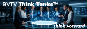 Think Forward as a team with the innovative leadership clarity Think Tanks at www.bvtvglobal.co,/think-tanks/